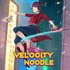 Velocity Noodle