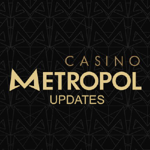 Casino Metropol Updates