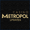 Casino Metropol Updates