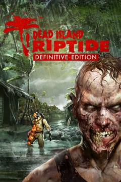 Cover poster for Dead Island: Riptide Definitive Edition