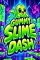 Gummy Slime Dash