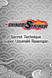 NARUTO TO BORUTO: SHINOBI STRIKER Secret Technique: Super Uzumaki Rasengan