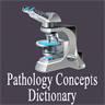 Pathology Dictionary - Concepts Terms