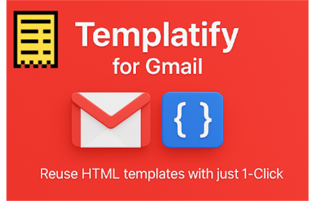 Templatify: Inject HTML Email templates into Gmail