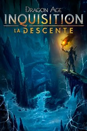 Dragon Age™ : Inquisition - La Descente