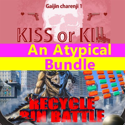 An Atypical Bundle : Recycle Bin Battle & Gaijin Charenji 1 kiss or Kill