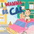 I Wanna Be Car (Xbox Series)