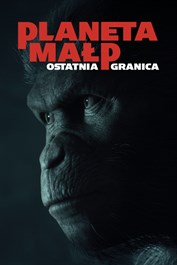 PLANETA MAŁP – OSTATNIA GRANICA