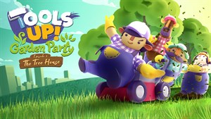 Tools Up! Garden Party - Episode 1: The Tree House