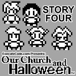 Our Church and Halloween RPG (Story Four)