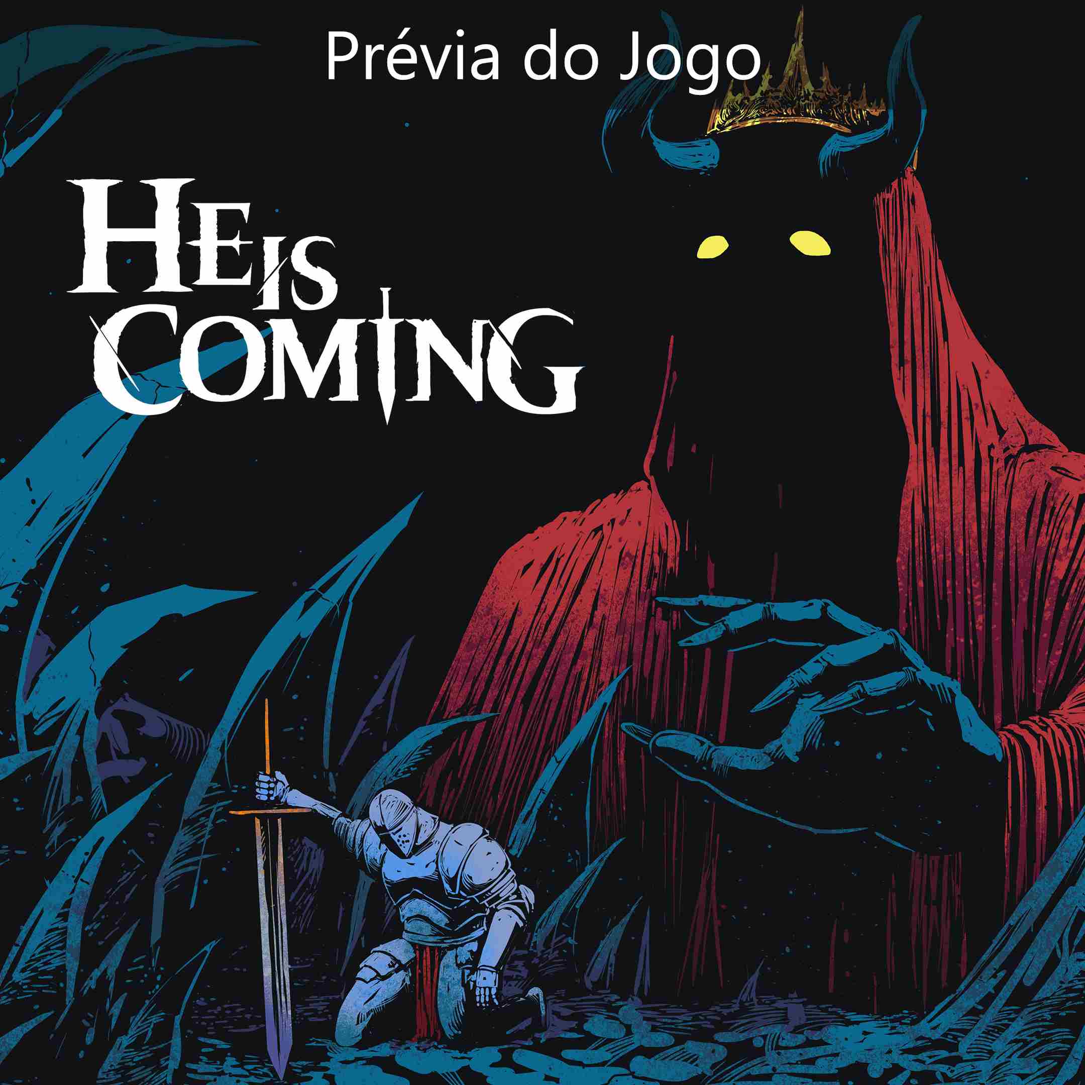 He is Coming (Prévia do Jogo)