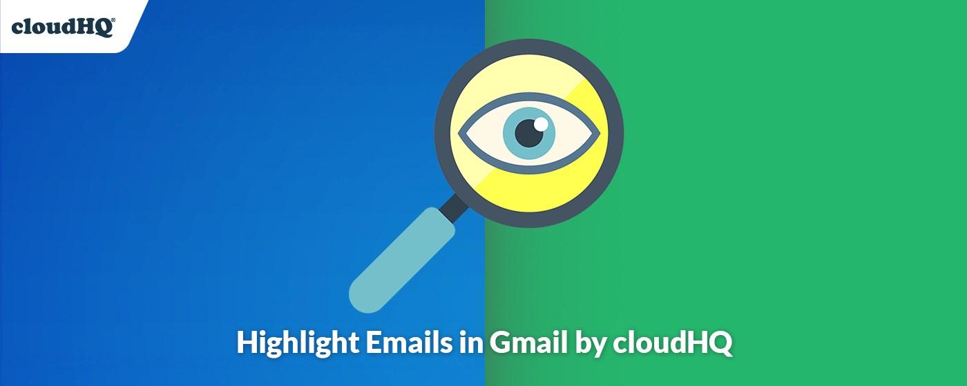 Highlight Emails in Gmail by cloudHQ marquee promo image