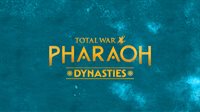 Total War: PHARAOH DYNASTIES