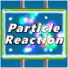 Particle Reaction