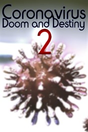 Coronavirus: Doom and Destiny 2