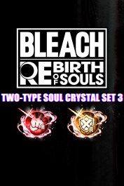 BLEACH Rebirth of Souls: conjunto 3 de cristal de alma de dos tipos