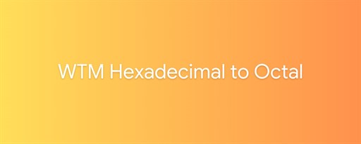 WTM Hexadecimal to Octal marquee promo image