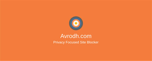 Privacy Focused Site Blocker (by Avrodh.com) marquee promo image