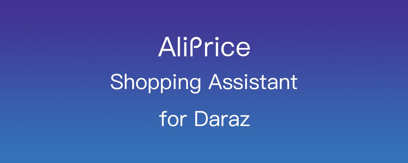 AliPrice Shopping Assistant for Daraz marquee promo image