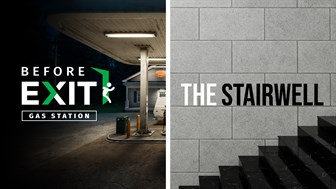 Before Exit : Gas Station + The Stairwell bundle