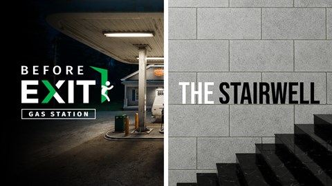Before Exit : Gas Station + The Stairwell bundle