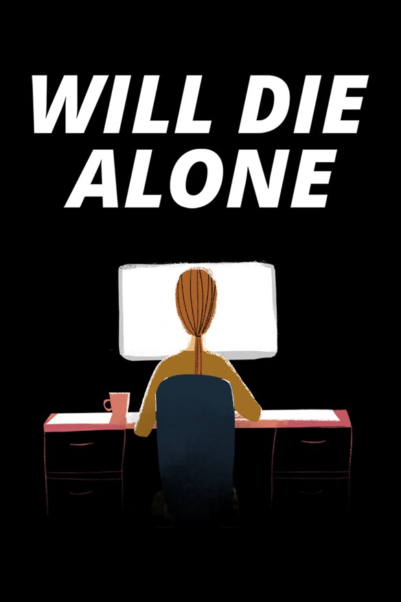 Will Die Alone