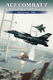 ACE COMBAT™ 7: SKIES UNKNOWN – Anchorhead Raid