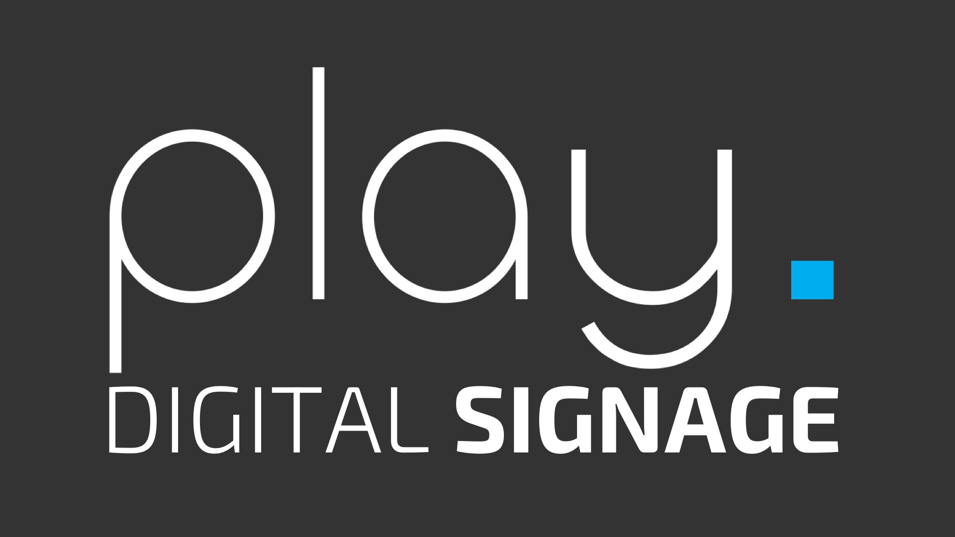 Play Digital Signage