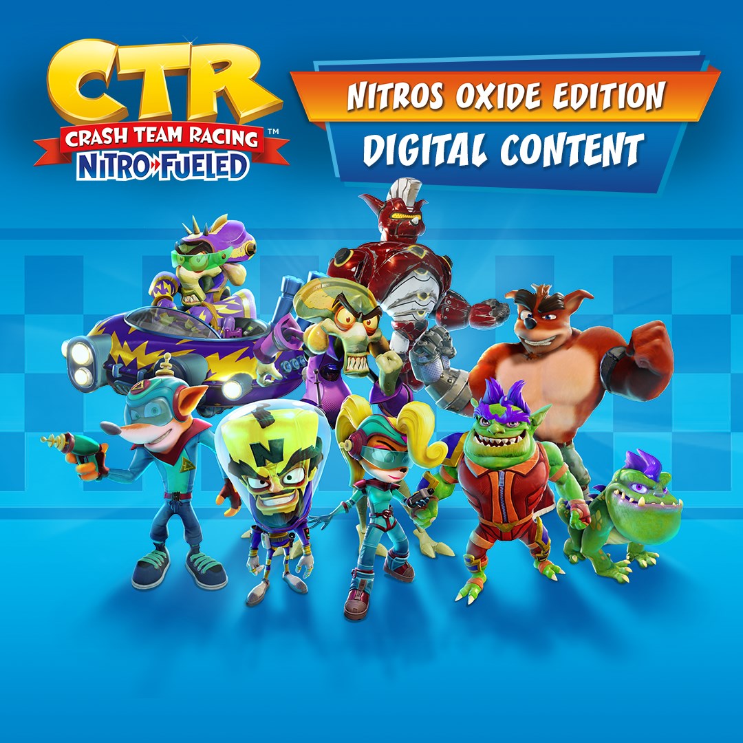 Crash™ Team Racing Nitro-Fueled - Nitros Oxide Edition Content