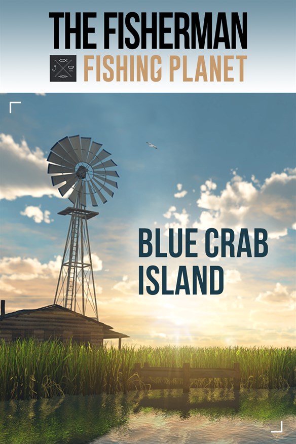 The Fisherman - Fishing Planet: Blue Crab Island Expansion