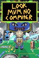 Look Mum No Computer