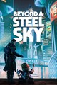 Beyond a Steel Sky