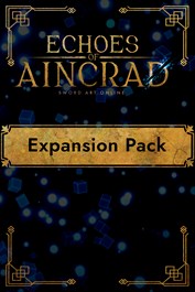 Echoes of Aincrad - Expansion Pack