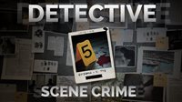 DETECTIVE - Scene Crime