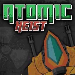 Atomic Heist cover image
