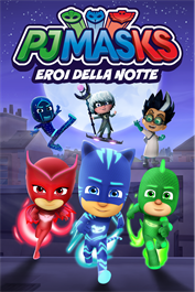 PJ MASKS: EROI DELLA NOTTE