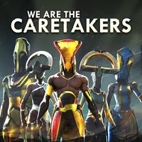 We Are The Caretakers