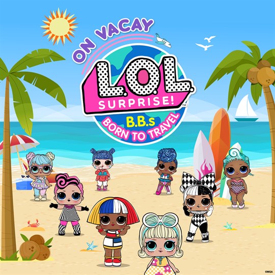 L.O.L. Surprise! B.B.s BORN TO TRAVEL™ - On Vacay for xbox