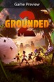 Grounded 2 (Game Preview)