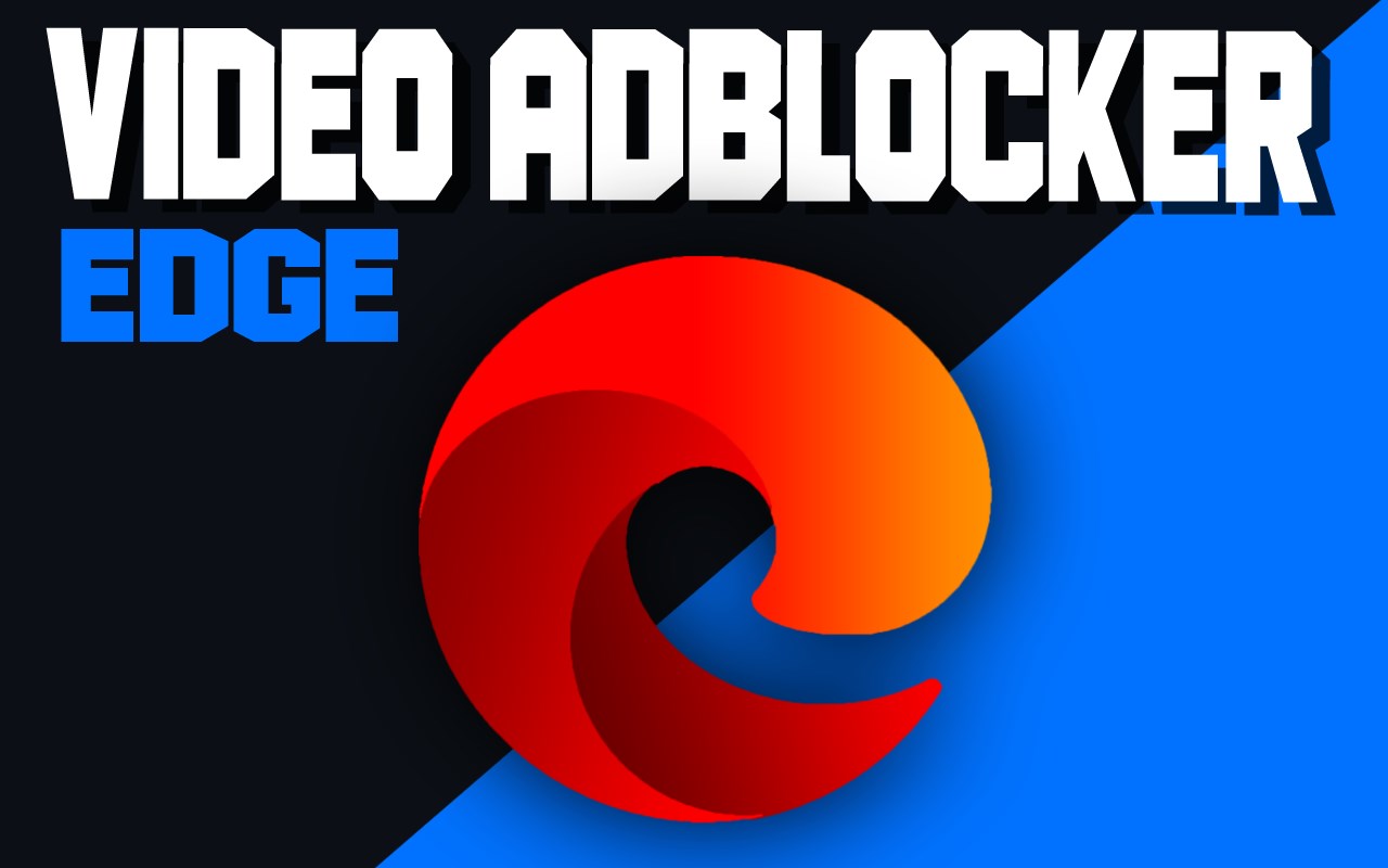 Video AdBlocker Edge
