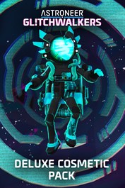 ASTRONEER: Glitchwalkers - Deluxe Cosmetic Pack