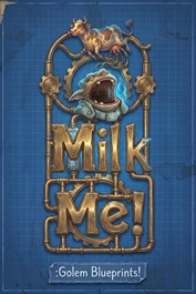 Milk Me! – Golem Blueprints