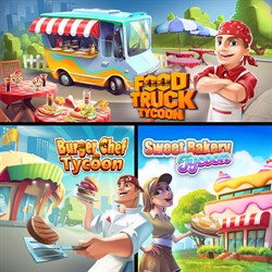 Food Truck Tycoon + Burger Chef Tycoon + Sweet Bakery Tycoon