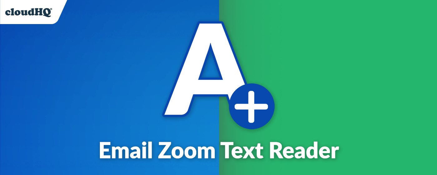 Email Zoom Text Reader by cloudHQ marquee promo image