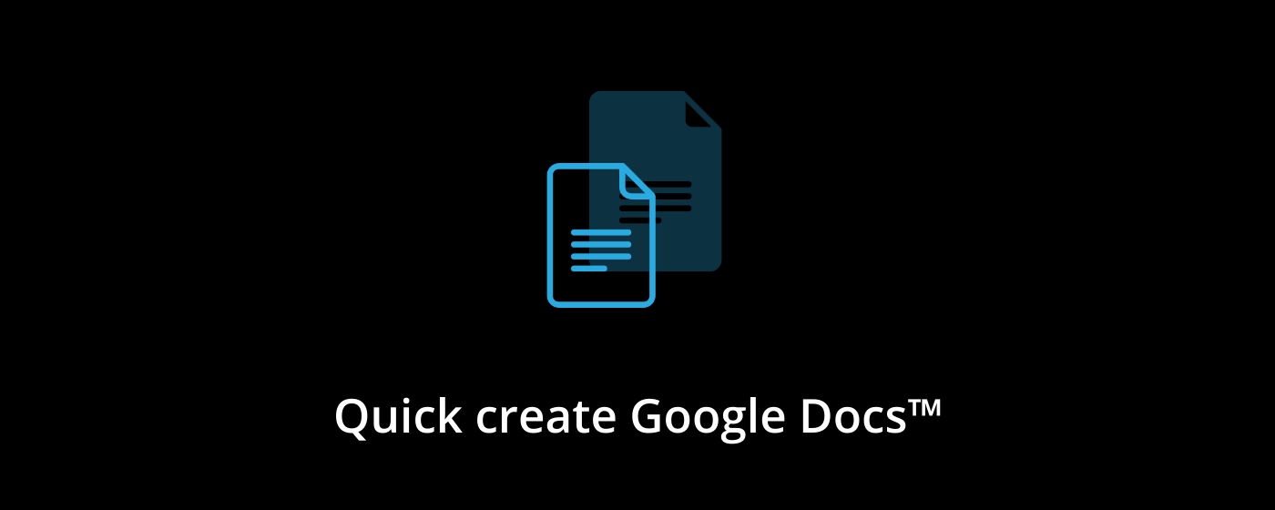 Quick create Google Docs™ marquee promo image