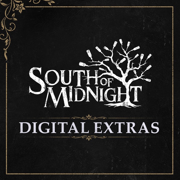 South of Midnight - Digital Extras
