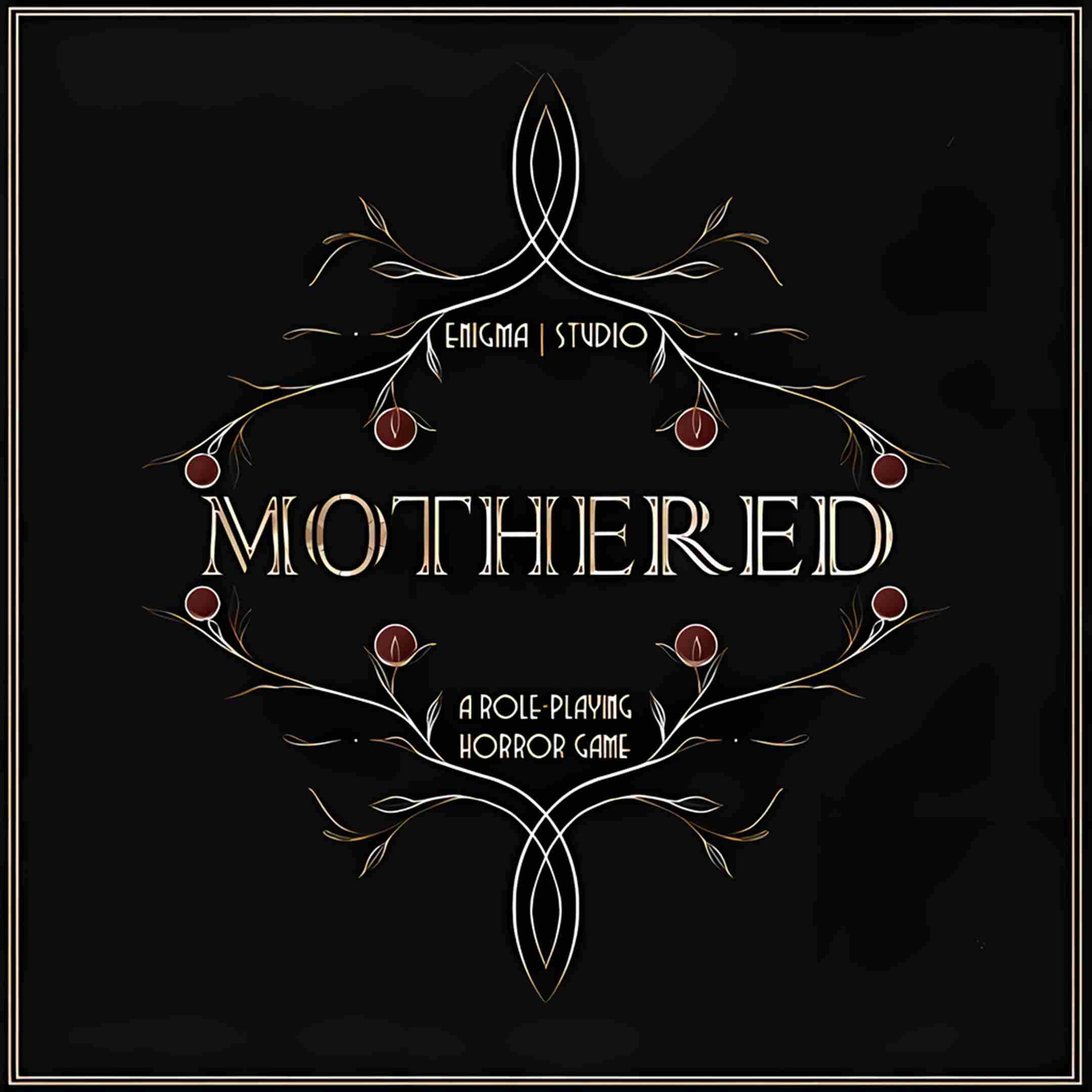 Mothered - A Role-Playing Horror Game