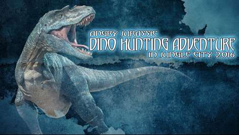 Angry Dino Hunting Adventure In Jungle City2016 Screenshots 1