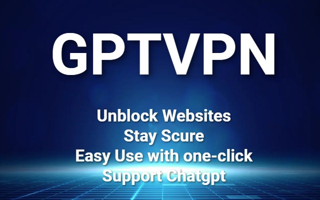 GPTVPN - ChatGPT Professional Free Proxy VPN