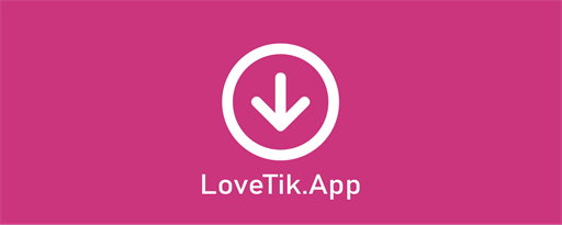 LoveTik (Tik Downloader) marquee promo image